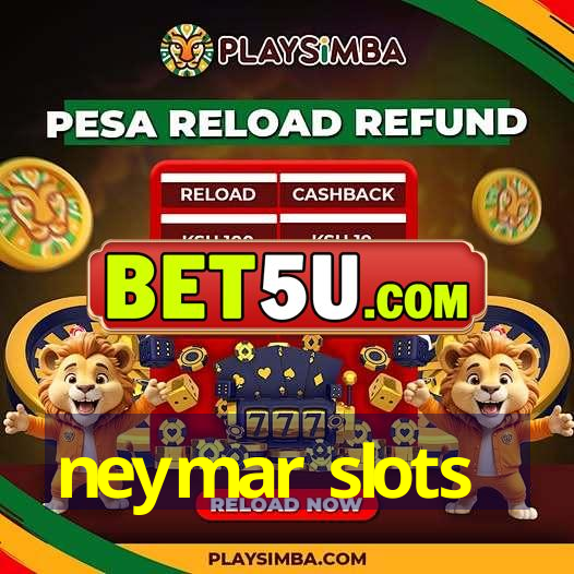 neymar slots